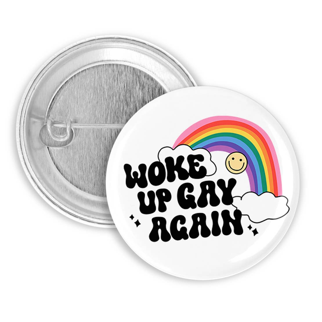 Woke Up Gay Again Pinback Button