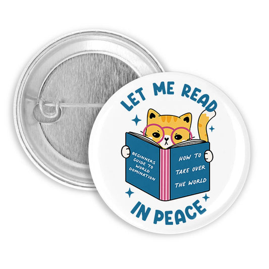 Let Me Read in Peace Pinback Button