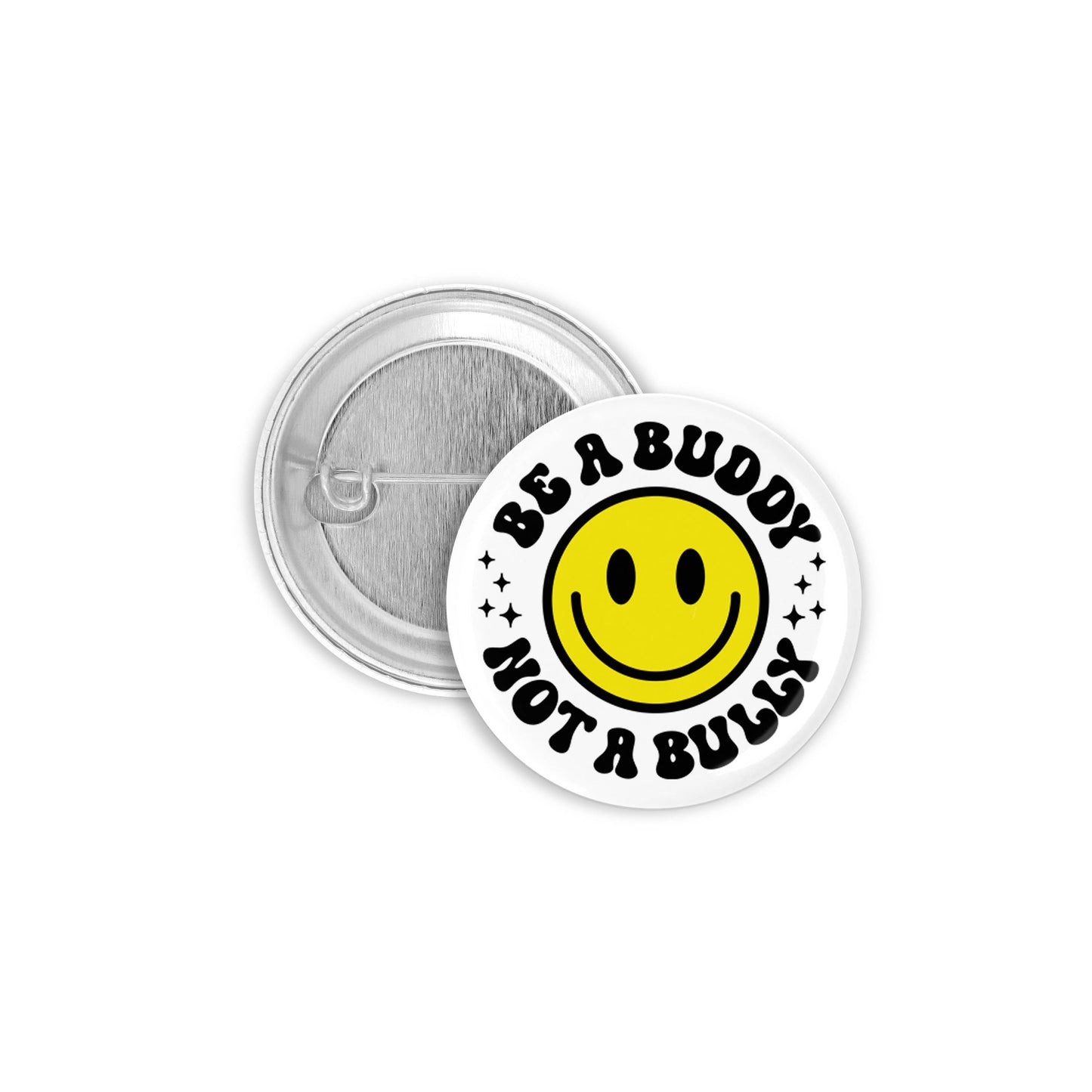 Be a Buddy Not a Bully Pinback Button