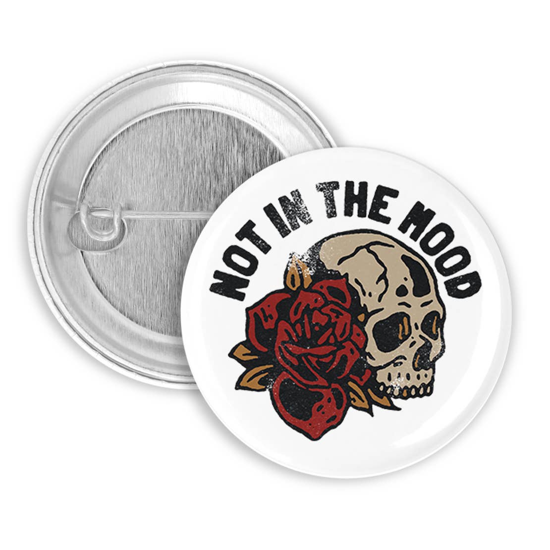 Not in the Mood Pinback Button, Badge, Pin 