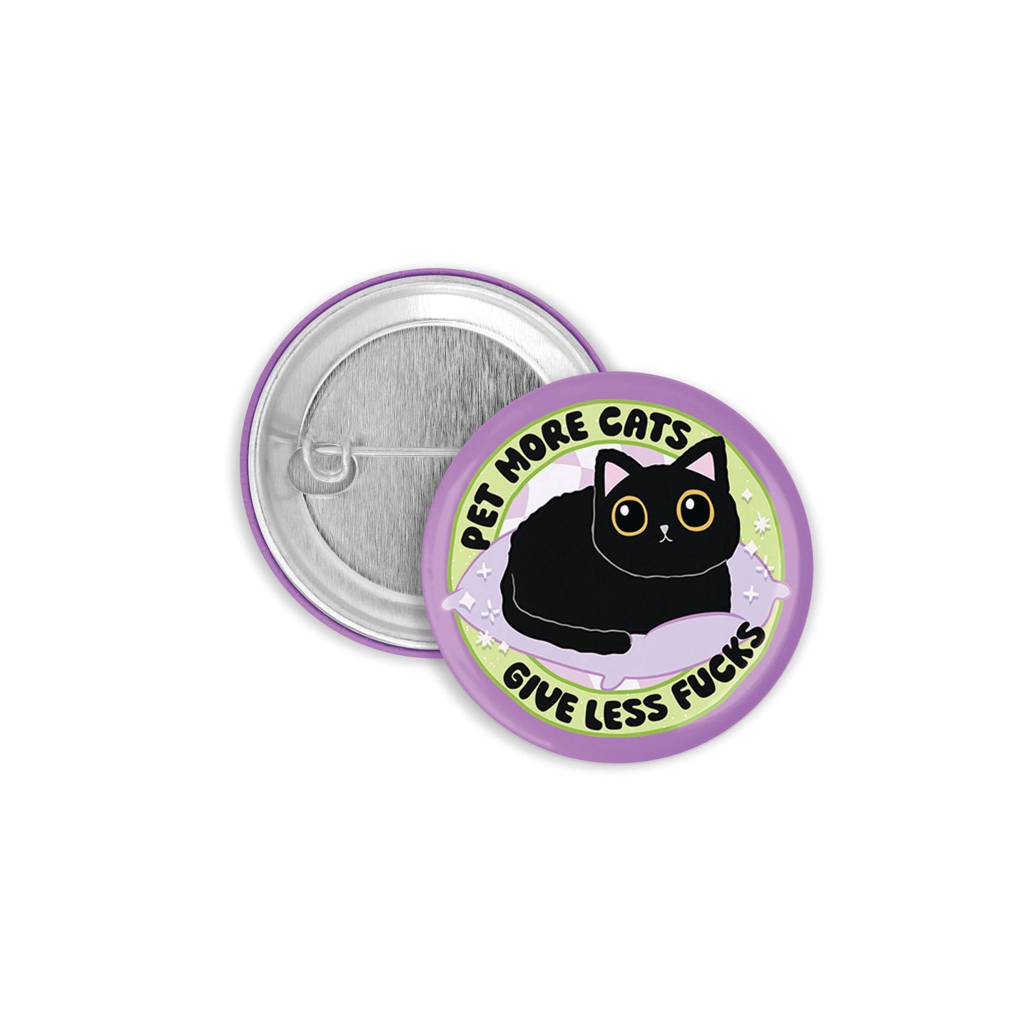 Pet More Cats Give Less Fucks Pinback Button