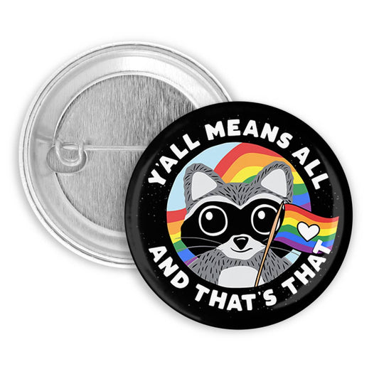 Y'all Means All Pinback Button