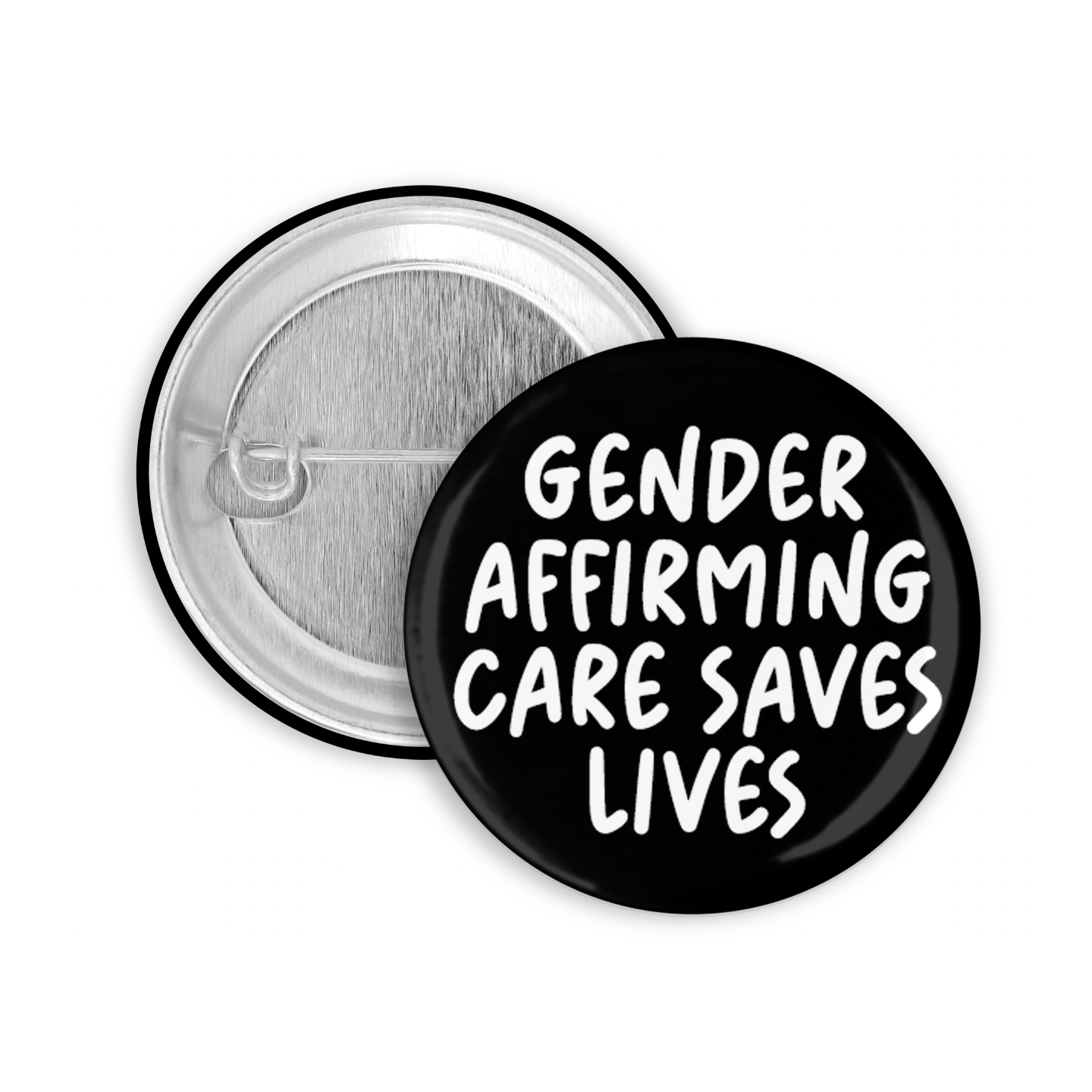 Gender Affirming Care Saves Lives Pinback Button