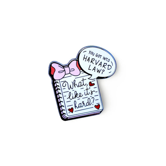 You Got Into Harvard Law? (Legally Blonde) Enamel Pin