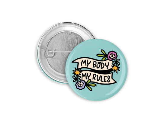 My Body My Rules (color) Pinback Button