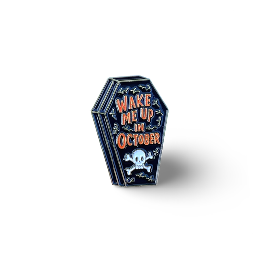 Wake Me Up In October Halloween Coffin Enamel Pin