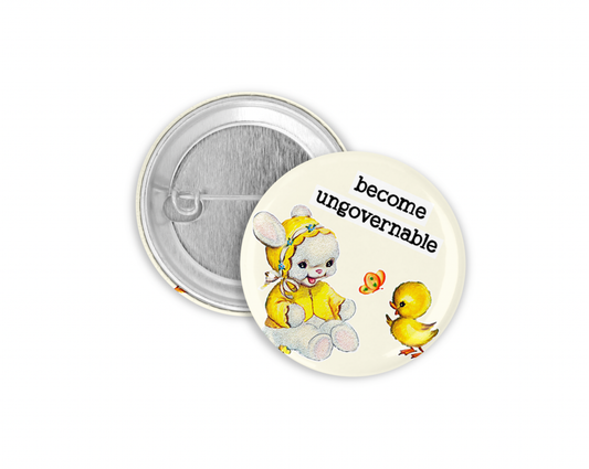 Become Ungovernable 2 Pinback Button 