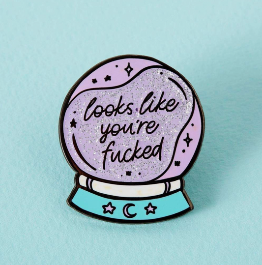 You're Fucked Crystal Ball Enamel Pin