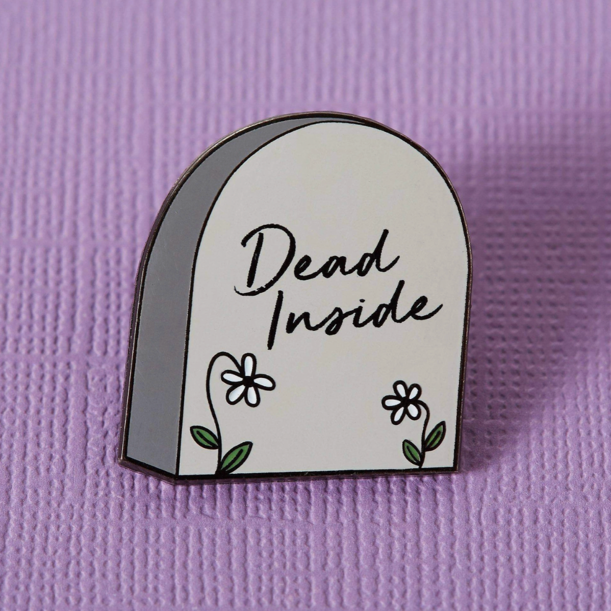 Dead Inside Enamel Pin