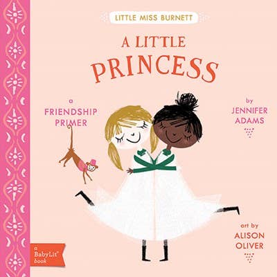 A Little Princess: A BabyLit Friendship Primer