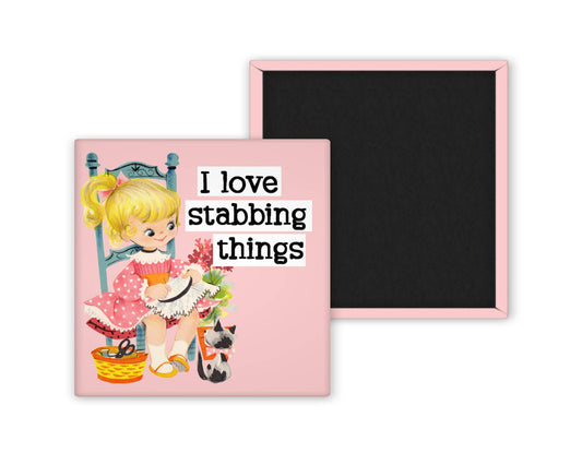 I Love Stabbing Things Magnet