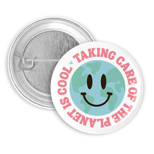 Taking Care of the Planet is Cool Pinback Button