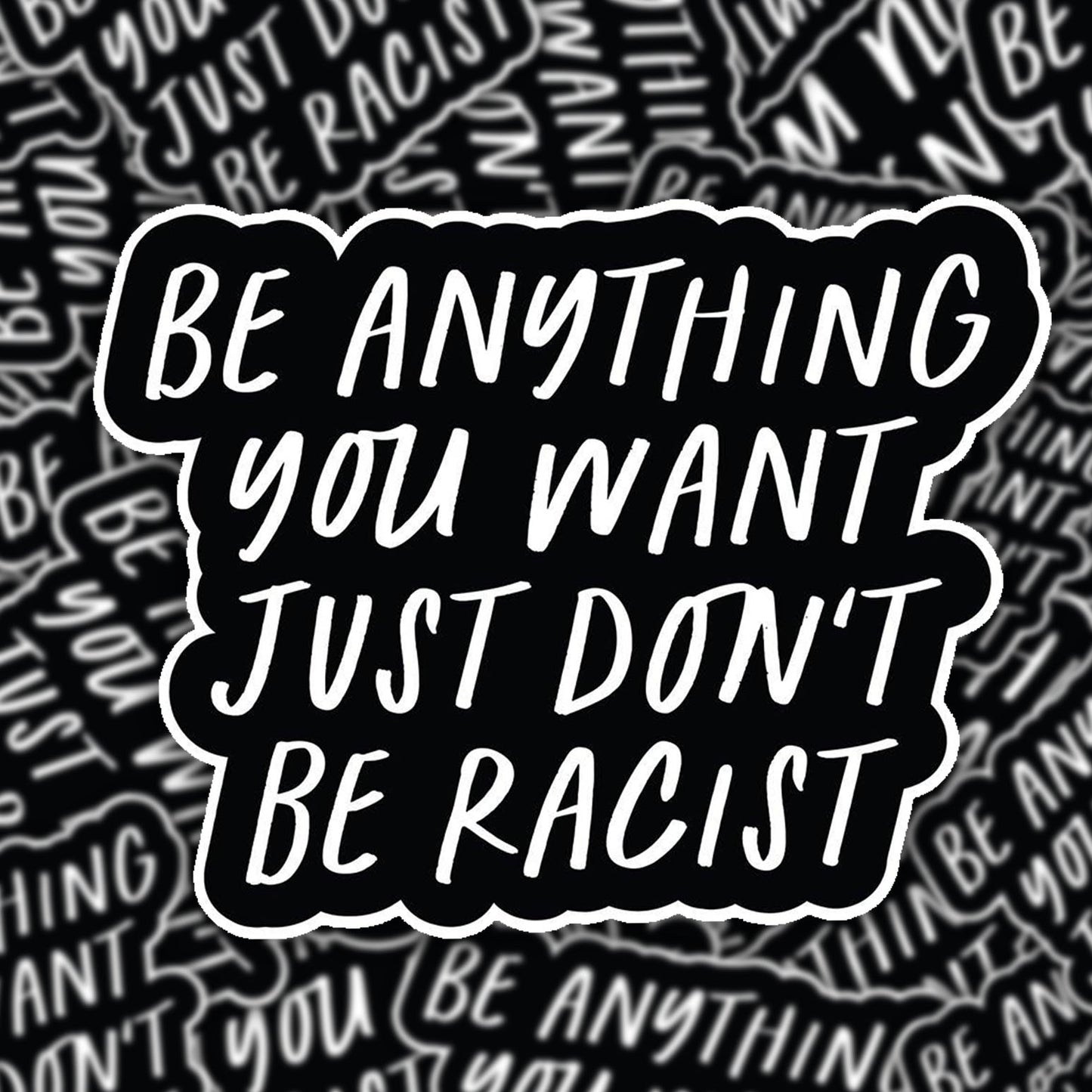 Don't be Racist Sticker