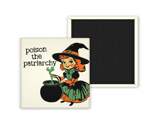 Poison the Patriarchy Magnet