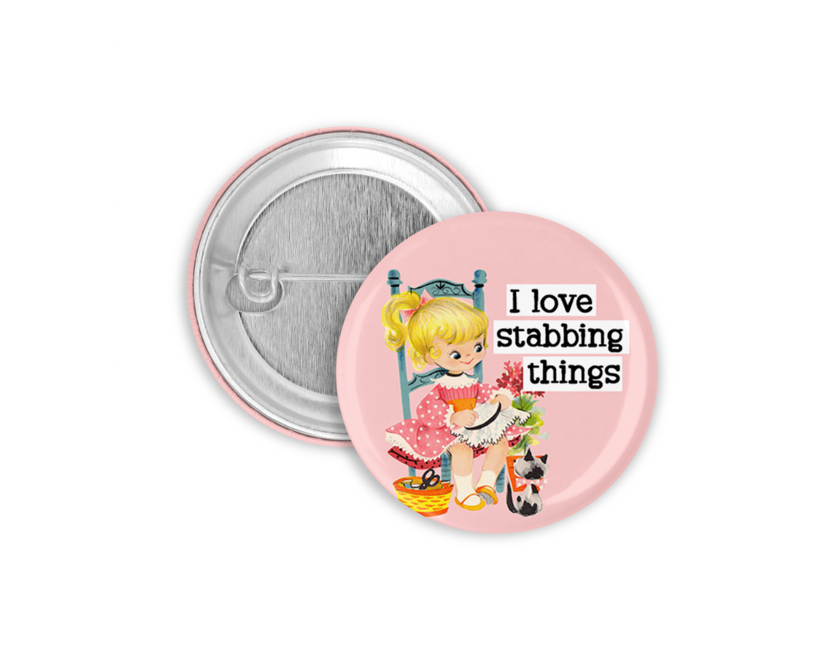 I Love Stabbing Things Pinback Button