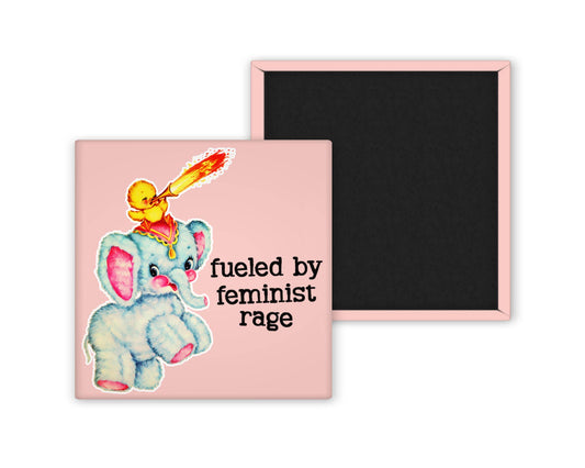 Fueled by Feminist Rage Magnet