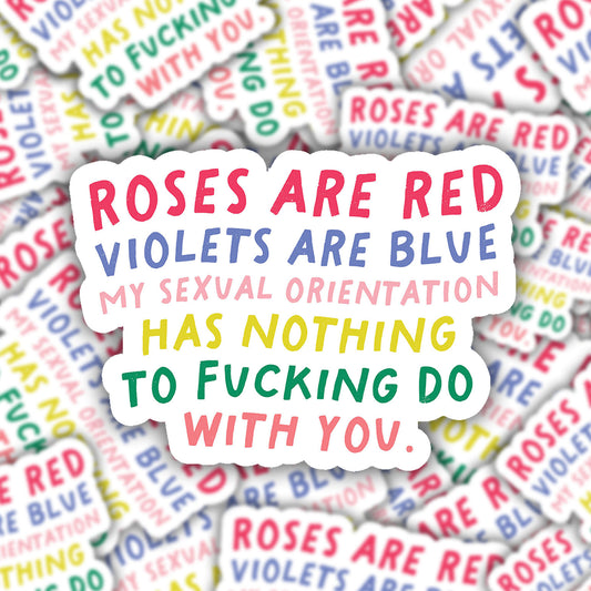 My Sexual Orientation Has Nothing to Do With You Sticker