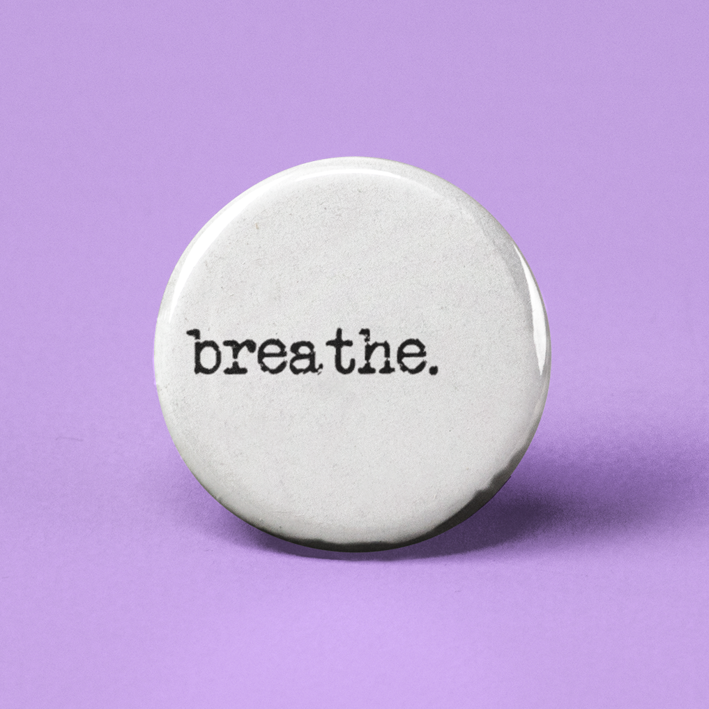 Breathe Pinback Button