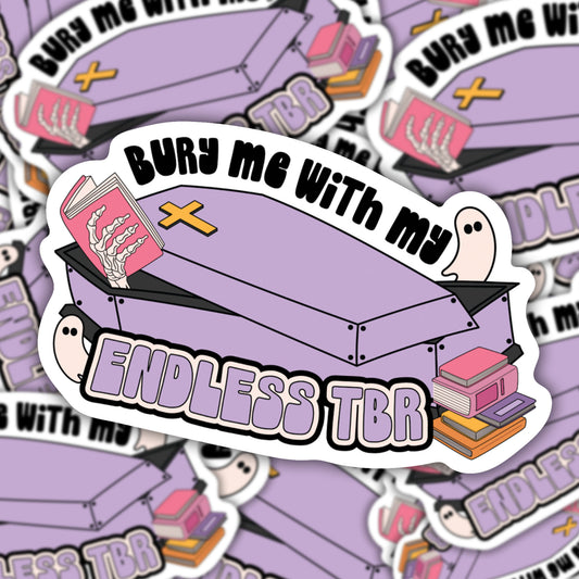 Bury Me with My TBR Vinyl Sticker