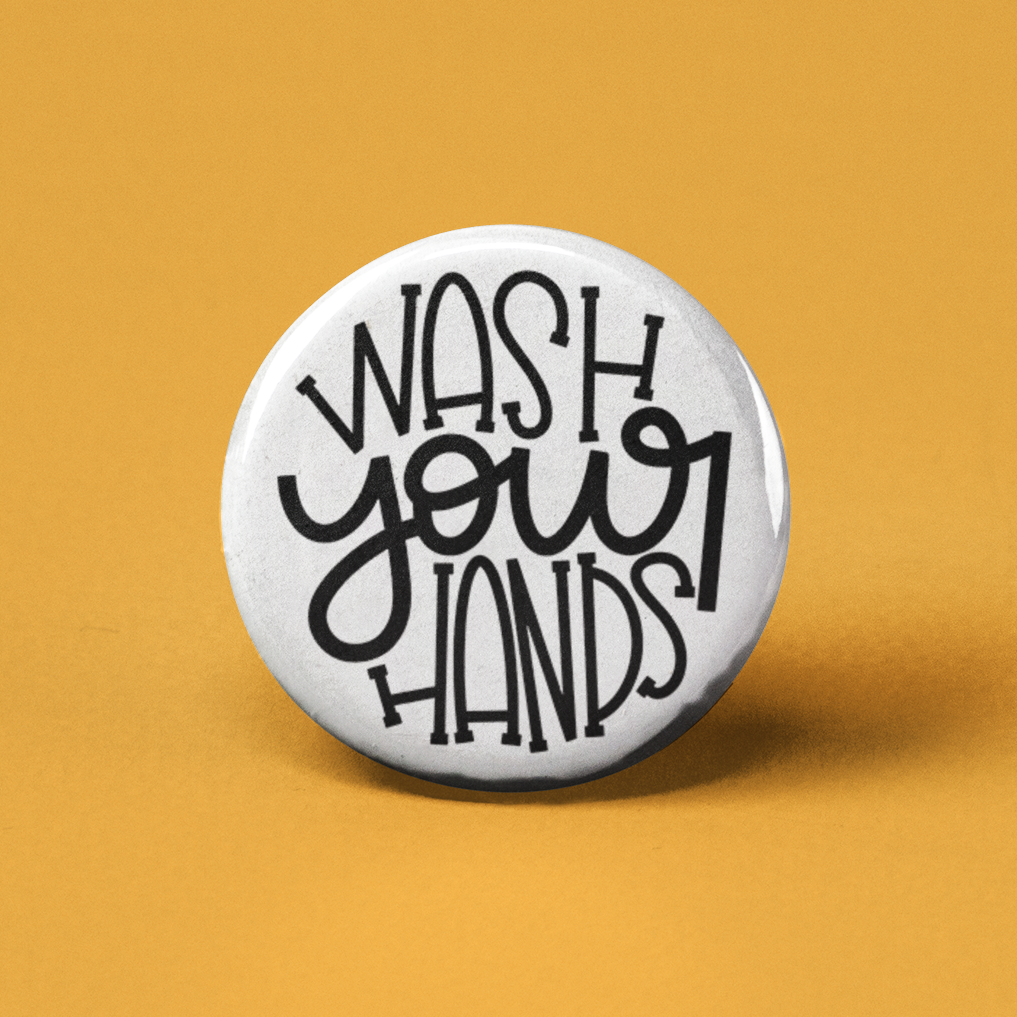 Wash Your Hands Pinback Button