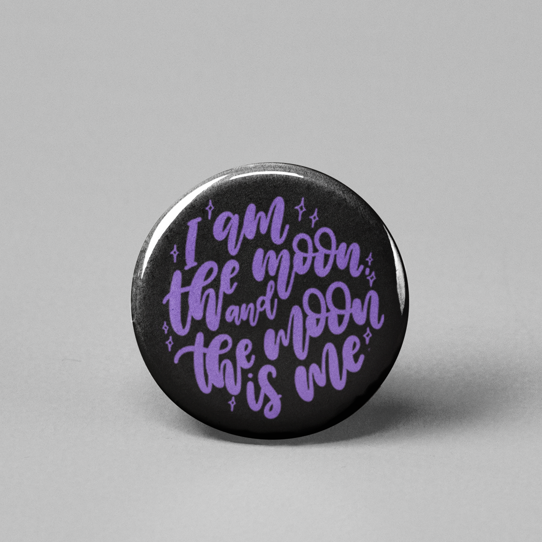 I am the Moon Pinback Button