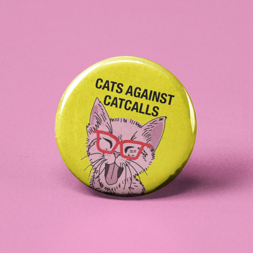 Cats Against Catcalls Pinback Button