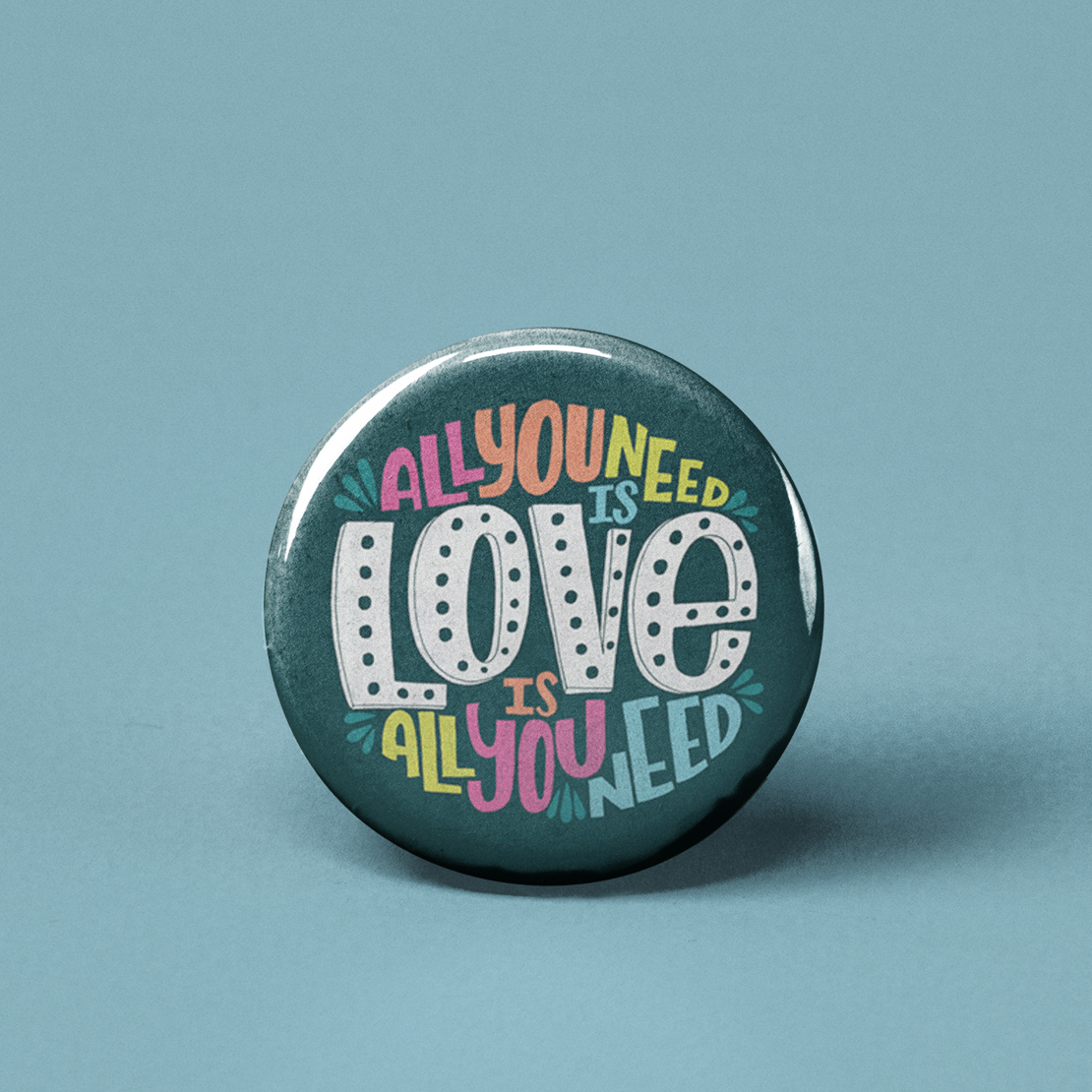 All You Need is Love Pinback Button