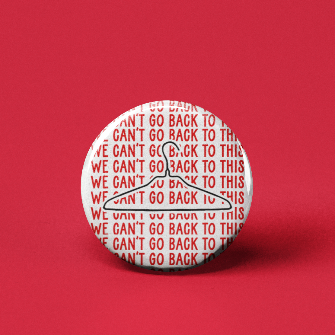 We Can't Go Back to This Pinback Button