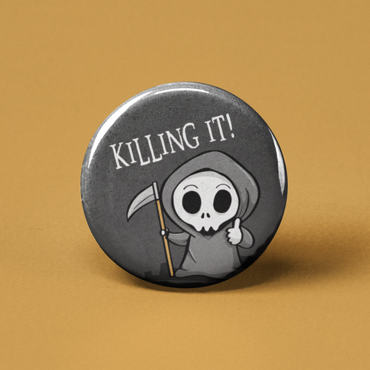 Killing It Pinback Button