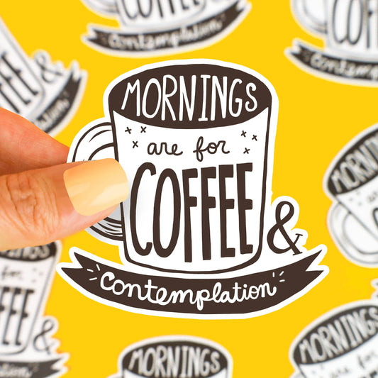 Mornings Are For Coffee Vinyl Sticker