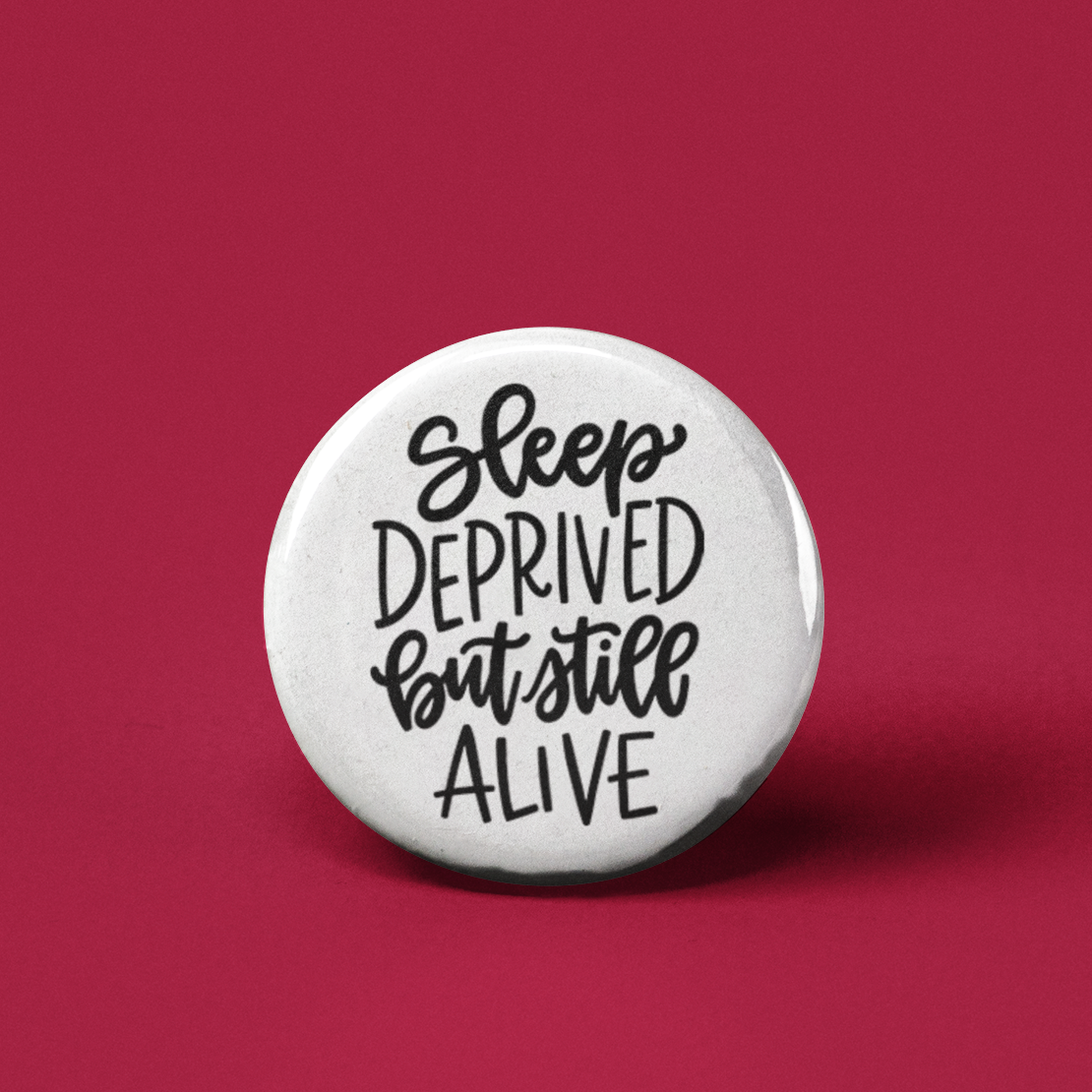 Sleep Deprived Pinback Button