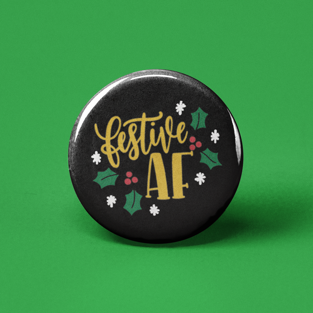 Festive AF Pinback Button