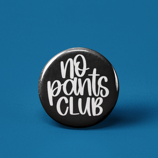 No Pants Club Pinback Button