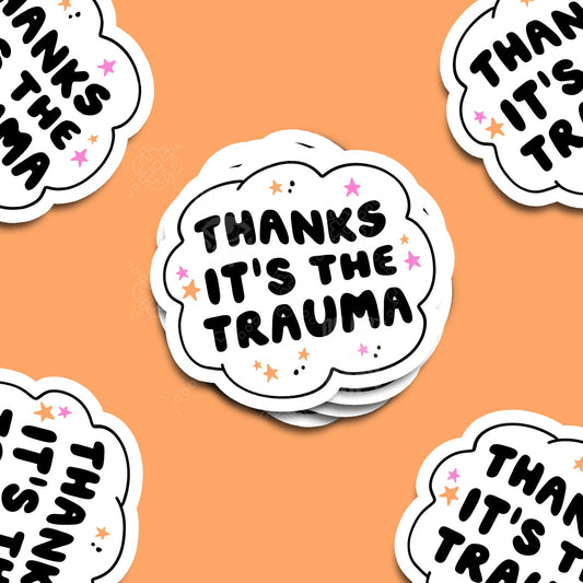 Thanks It's the Trauma Vinyl Sticker