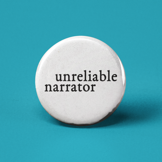 Unreliable Narrator Pinback Button