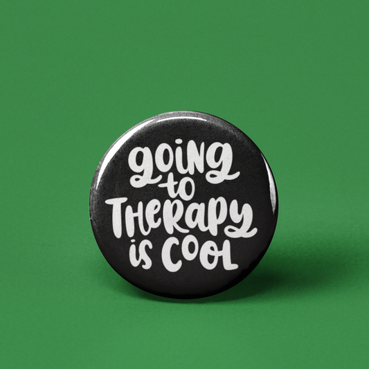 Going to Therapy is Cool Pinback Button