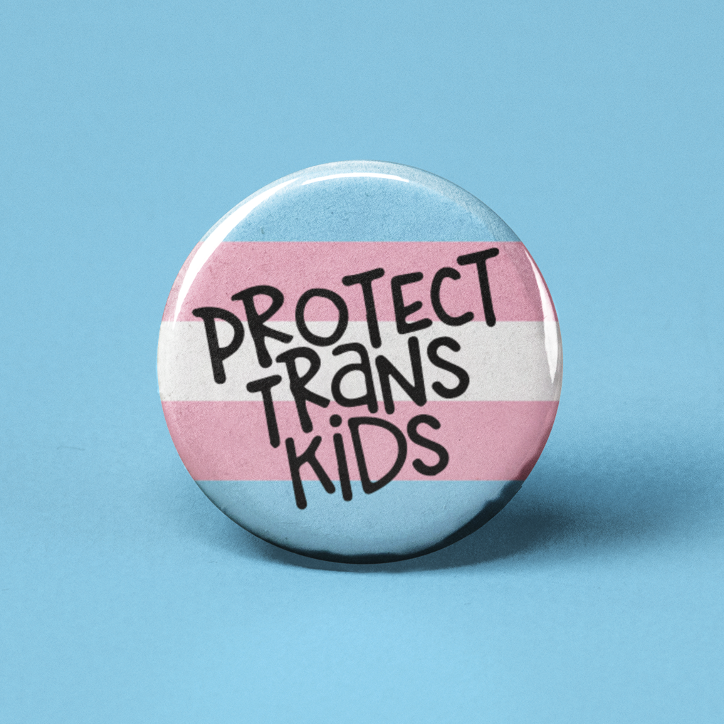 Protect Trans Kids Pinback Button