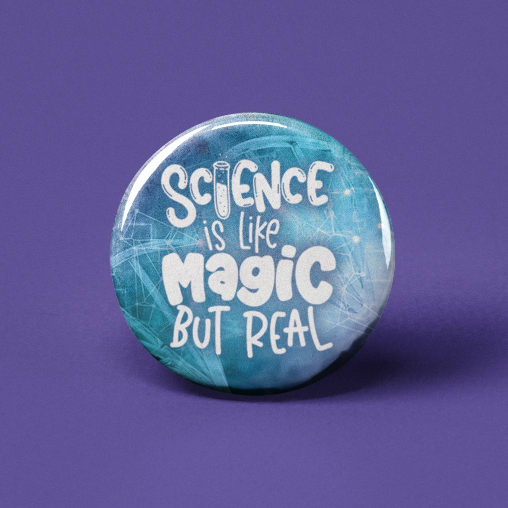 Science is Like Magic Pinback Button