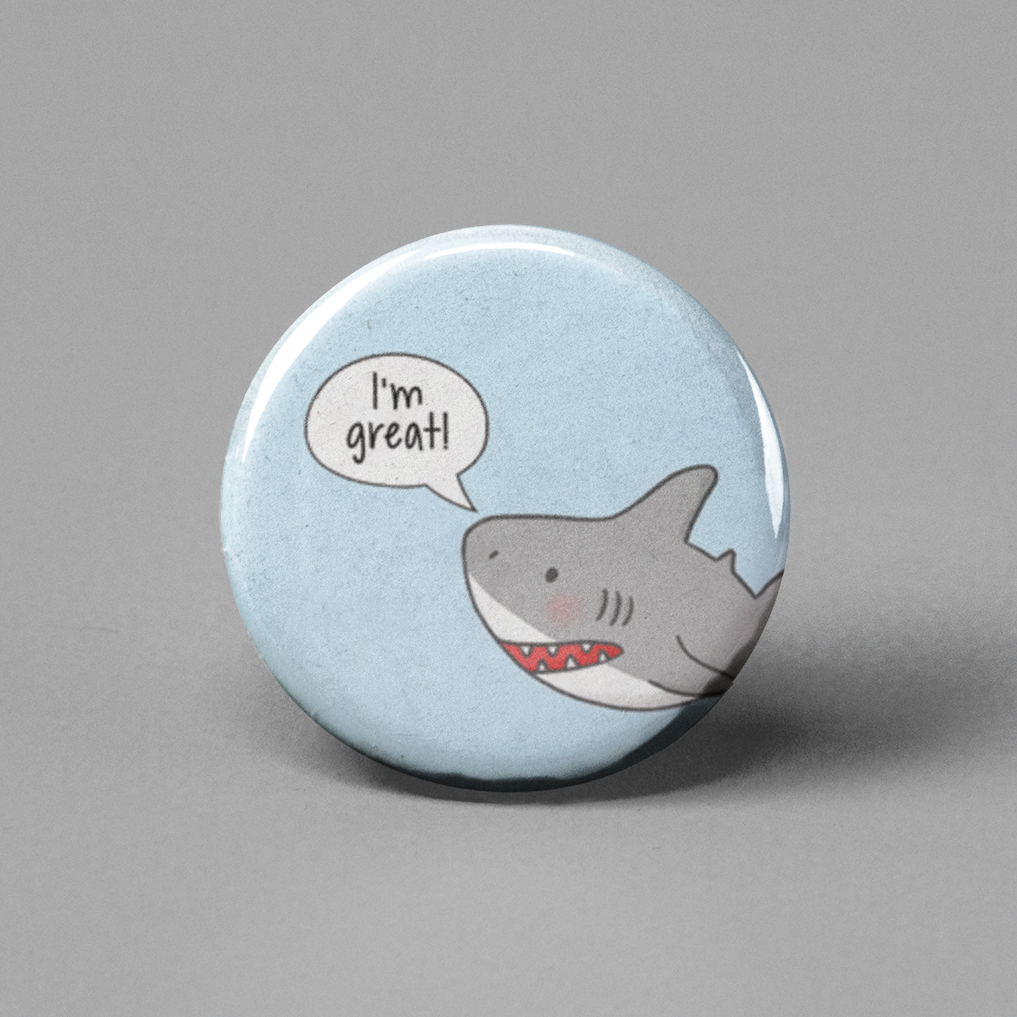 I'm Great Shark Pinback Button