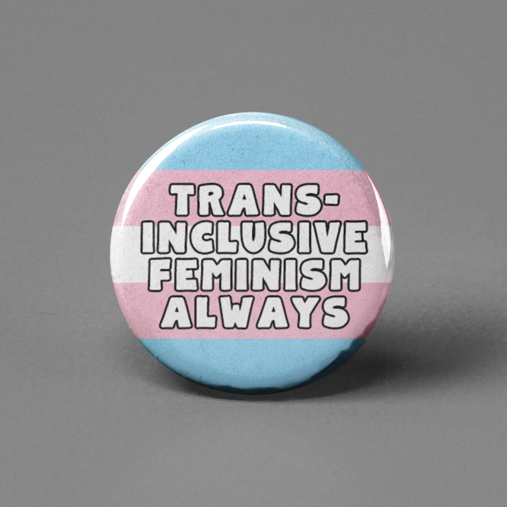 Trans-Inclusive Feminism Pinback Button