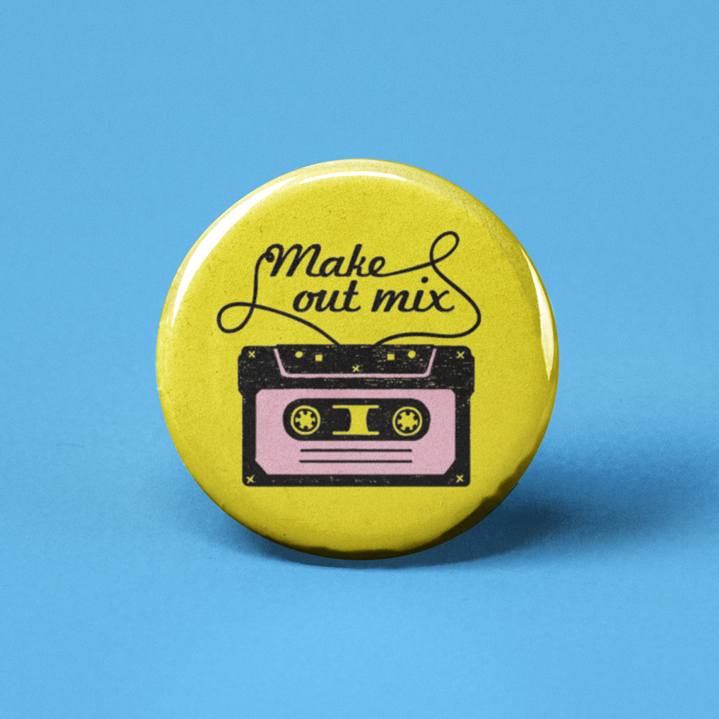 Make Out Mix Tape Pinback Button