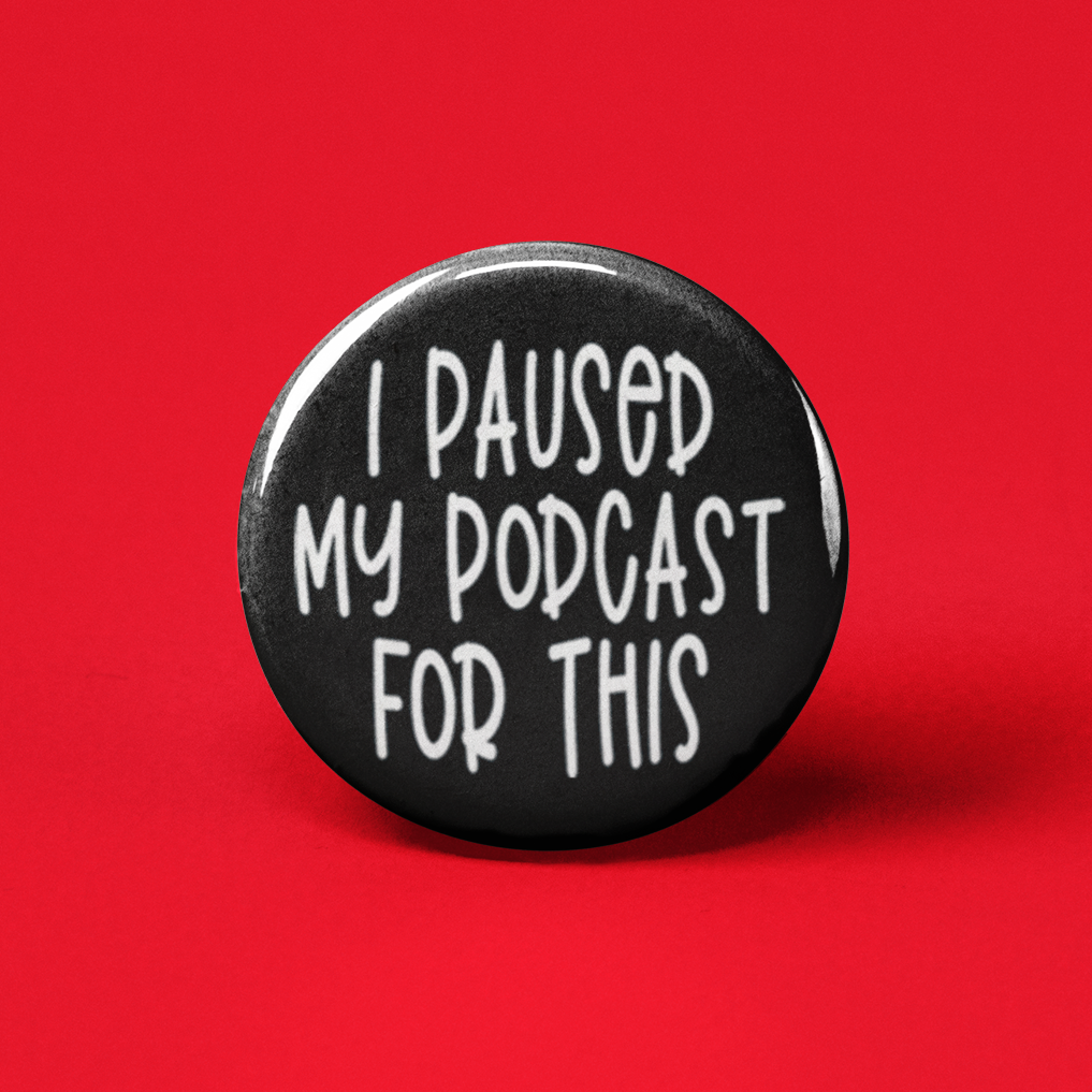 I Paused My Podcast for This Button