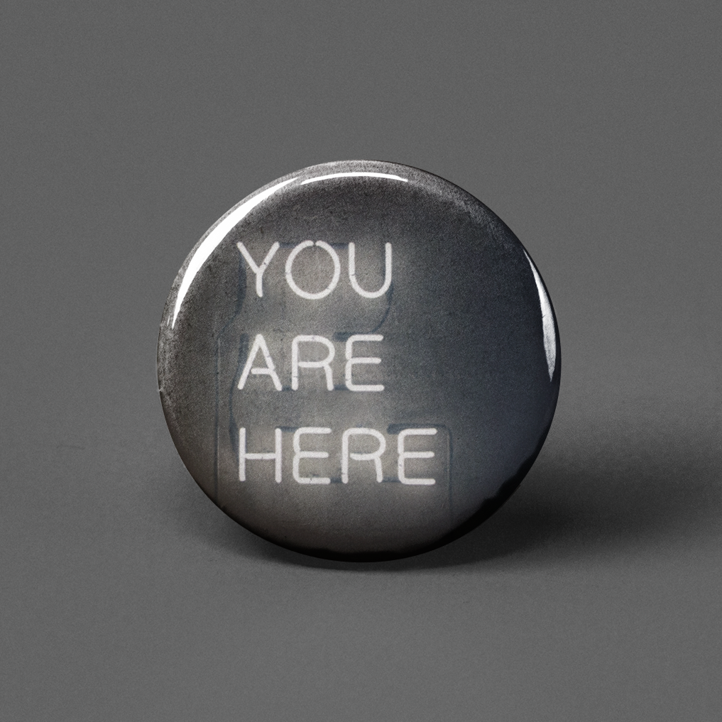 You Are Here Pinback Button