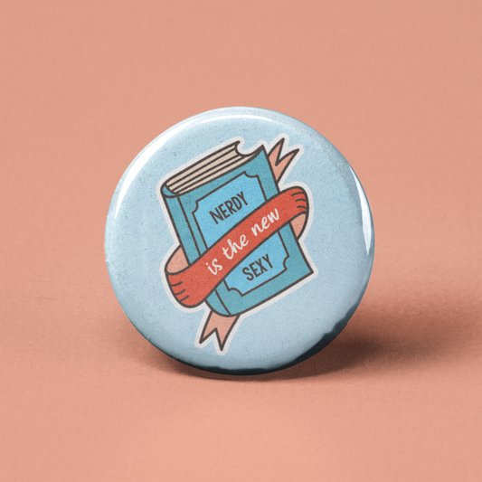 Nerdy is the New Sexy Pinback Button