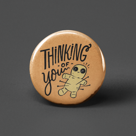 Thinking of You Pinback Button