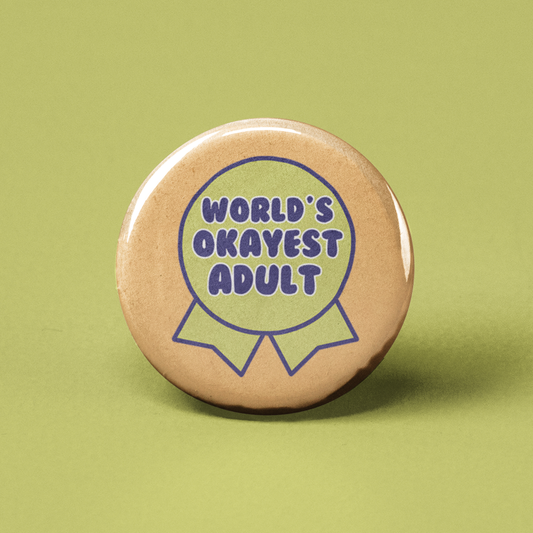 World’s Okayest Adult Pinback Button