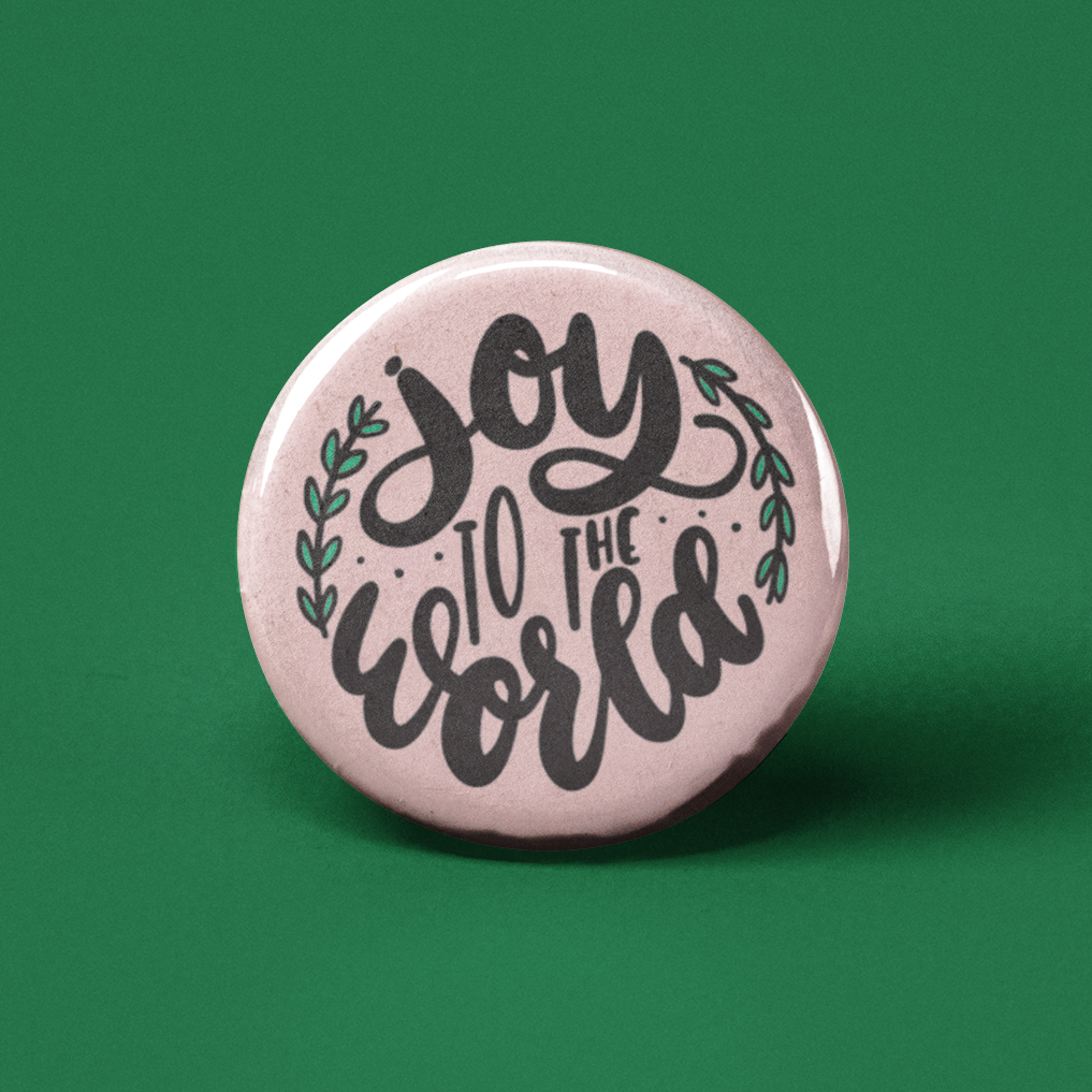 Joy to the World Pinback Button