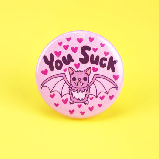 You Suck Vampire Bat Pinback Button