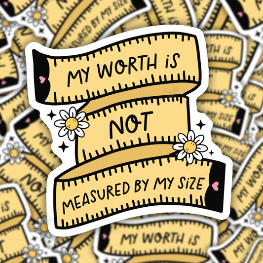 My Worth is Not Measured by My Size Vinyl Sticker