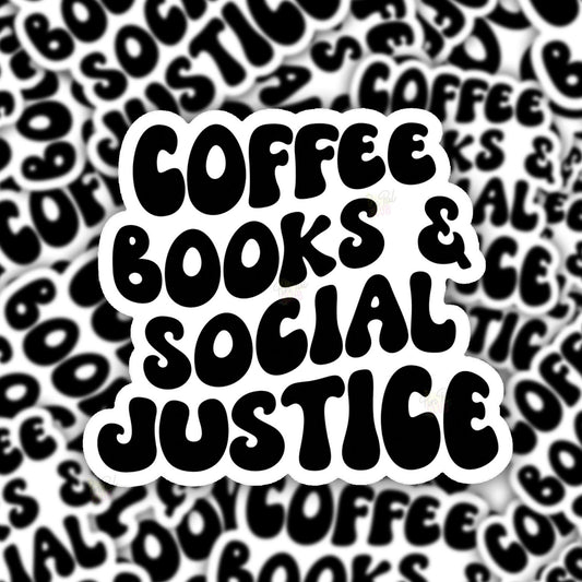 Coffee, Books, and Social Justice Vinyl Sticker